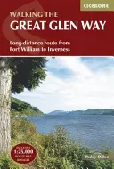 Walking the Great Glen Way: Ruta pe distanțe lungi de la Fort William la Inverness - Walking the Great Glen Way: Long-Distance Route from Fort William to Inverness