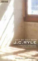 Zi de zi cu J.C. Ryle: Un nou devoțional zilnic al scrierilor lui Ryle - Day by Day with J.C. Ryle: A New Daily Devotional of Ryle's Writings