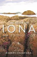 Cartea lui Iona: O antologie - The Book of Iona: An Anthology