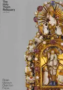 Reliquiarul Sfântului Spin - The Holy Thorn Reliquary