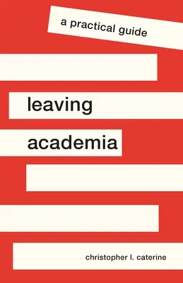 Plecarea din mediul academic: Un ghid practic - Leaving Academia: A Practical Guide