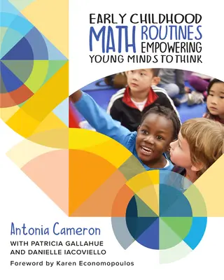 Rutine matematice pentru copilăria timpurie: Împuternicirea minților tinere să gândească - Early Childhood Math Routines: Empowering Young Minds to Think