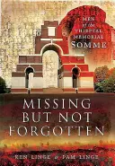 Dispăruți, dar nu uitați: Oamenii de la Memorialul Thiepval - Somme - Missing But Not Forgotten: Men of the Thiepval Memorial - Somme