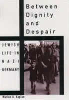 Între demnitate și disperare: Viața evreilor în Germania nazistă - Between Dignity and Despair: Jewish Life in Nazi Germany