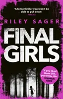 Final Girls - Trei fete. Trei tragedii. Un secret de neconceput - Final Girls - Three Girls. Three Tragedies. One Unthinkable Secret