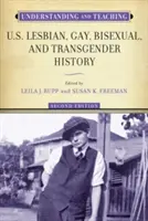 Înțelegerea și predarea istoriei americane a lesbienelor, homosexualilor, bisexualilor și transsexualilor - Understanding and Teaching U.S. Lesbian, Gay, Bisexual, and Transgender History