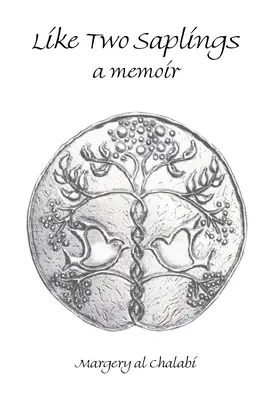Ca doi puieți: A Memoir - Like Two Saplings: A Memoir