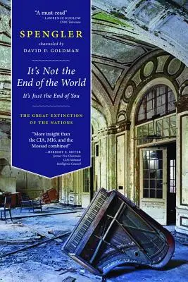 Nu este sfârșitul lumii, este doar sfârșitul tău: Marea extincție a națiunilor (The Great Extinction of the Nations) - It's Not the End of the World, It's Just the End of You: The Great Extinction of the Nations