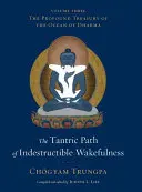 Calea tantrică a vegherii indestructibile - The Tantric Path of Indestructible Wakefulness
