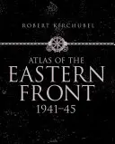 Atlasul Frontului de Est: 1941-1945 - Atlas of the Eastern Front: 1941-45