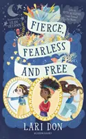 Feroce, Fearless and Free - Fete în mituri și legende din întreaga lume - Fierce, Fearless and Free - Girls in myths and legends from around the world