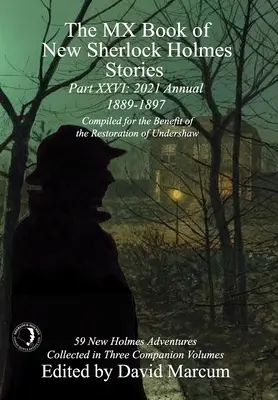 The MX Book of New Sherlock Holmes Stories - Partea XXVI: 2021 Annual (1889-1897) - The MX Book of New Sherlock Holmes Stories Part XXVI: 2021 Annual (1889-1897)