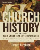 Istoria Bisericii, volumul unu: De la Hristos la prereformă: Ascensiunea și creșterea Bisericii în contextul său cultural, intelectual și politic: The Rise and Growth of the Church in Its Cultural, Intellectual, and Political Context - Church History, Volume One: From Christ to the Pre-Reformation: The Rise and Growth of the Church in Its Cultural, Intellectual, and Political Context