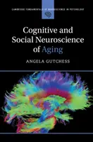 Neuroștiința cognitivă și socială a îmbătrânirii - Cognitive and Social Neuroscience of Aging