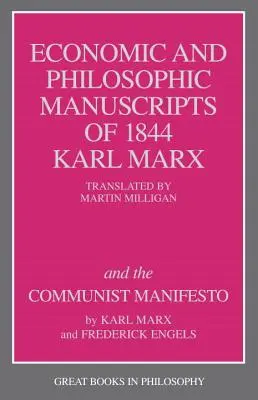 Manuscrisele economice și filozofice din 1844 și Manifestul comunist - The Economic and Philosophic Manuscripts of 1844 and the Communist Manifesto