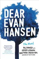 Dear Evan Hansen: Romanul - Dear Evan Hansen: The Novel