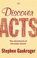 Descoperiți Faptele Apostolilor: Aventurile Bisericii primare - Discover Acts: The Adventures of the Early Church