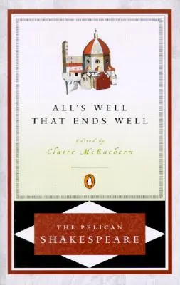 Totul e bine când se termină cu bine (All's Well That Ends Well) - All's Well That Ends Well