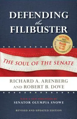 Defending the Filibuster, Ediție revizuită și actualizată: Sufletul Senatului - Defending the Filibuster, Revised and Updated Edition: The Soul of the Senate