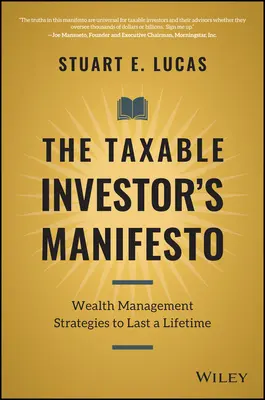Manifestul investitorului impozabil: Wealth Management Strategies to Last a Lifetime (Strategii de gestionare a averii pentru o viață întreagă) - The Taxable Investor's Manifesto: Wealth Management Strategies to Last a Lifetime