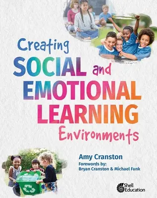 Crearea de medii de învățare socială și emoțională - Creating Social and Emotional Learning Environments