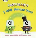 Bug Club Phonics Alphablocks Set 14 Te voi uimi! - Bug Club Phonics Alphablocks Set 14 I Will Amaze You!