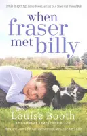 Când Fraser l-a întâlnit pe Billy - Cum dragostea unei pisici a transformat viața băiețelului meu - When Fraser Met Billy - How The Love Of A Cat Transformed My Little Boy's Life