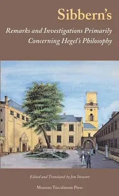 Observații și investigații ale lui Sibbern referitoare în principal la filosofia lui Hegel - Sibbern's Remarks and Investigations Primarily Concerning Hegel's Philosophy