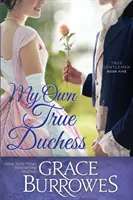 Ducesa mea adevărată - My Own True Duchess