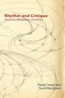 Ritm și critică: Tehnici, modalități, practici - Rhythm and Critique: Technics, Modalities, Practices