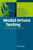 Testarea orientată pe model: Utilizarea profilului de testare UML - Model-Driven Testing: Using the UML Testing Profile