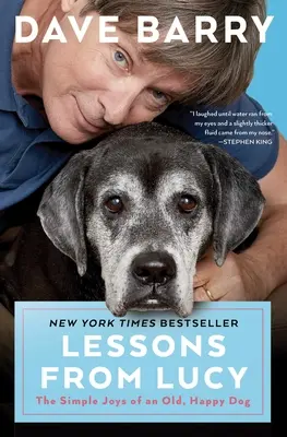 Lecții de la Lucy: Bucuriile simple ale unui câine bătrân și fericit - Lessons from Lucy: The Simple Joys of an Old, Happy Dog
