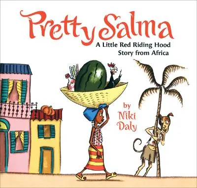 Pretty Salma: O poveste cu Scufița Roșie din Africa - Pretty Salma: A Little Red Riding Hood Story from Africa