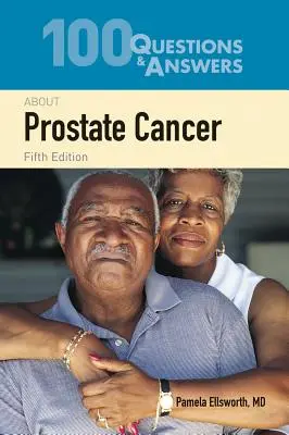 100 de întrebări și răspunsuri despre cancerul de prostată - 100 Questions & Answers about Prostate Cancer