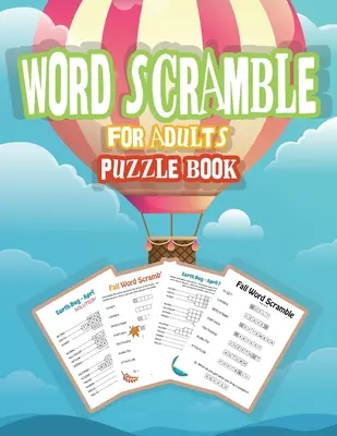 Word Scramble Puzzle Book pentru adulți: Joc de puzzle de cuvinte, puzzle-uri de cuvinte de imprimare mare pentru adulți, cărți de puzzle de cuvinte Jumble - Word Scramble Puzzle Book for Adults: Word Puzzle Game, Large Print Word Puzzles for Adults, Jumble Word Puzzle Books