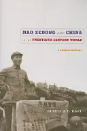 Mao Zedong și China în lumea secolului al XX-lea: O istorie concisă - Mao Zedong and China in the Twentieth-Century World: A Concise History