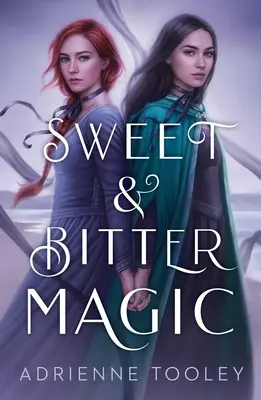 Magie dulce și amară - Sweet & Bitter Magic