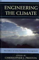Ingineria climei: Etica gestionării radiației solare - Engineering the Climate: The Ethics of Solar Radiation Management