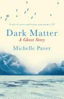 Materia întunecată - captivanta poveste cu fantome de la autorul cărții WAKENHYRST - Dark Matter - the gripping ghost story from the author of WAKENHYRST