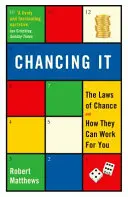 Chancing It - Legile șansei și modul în care acestea pot lucra pentru tine - Chancing It - The Laws of Chance and How They Can Work For You