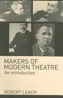 Creatorii teatrului modern: O introducere - Makers of Modern Theatre: An Introduction