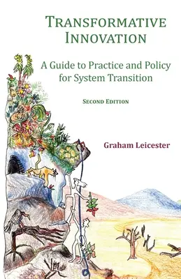 Inovare transformativă: Un ghid de practici și politici pentru tranziția sistemelor - Transformative Innovation: A Guide to Practice and Policy for System Transition