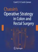 Strategia operatorie a lui Chassin în chirurgia colonului și rectului - Chassin's Operative Strategy in Colon and Rectal Surgery