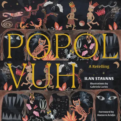 Popol Vuh: O repovestire - Popol Vuh: A Retelling