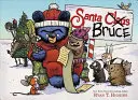 Moș Crăciun Bruce (o carte Mother Bruce) - Santa Bruce (a Mother Bruce Book)