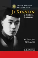 Ji Xianlin - O biografie critică - Ji Xianlin - A Critical Biography