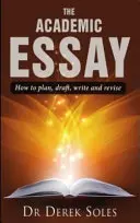 Eseu academic - Cum să planifici, să redactezi, să scrii și să revizuiești - Academic Essay - How to Plan, Draft, Write and Revise