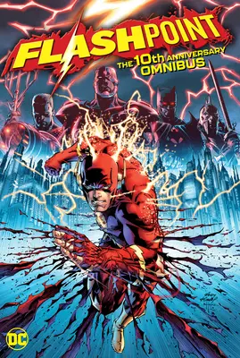 Flashpoint: Omnibusul celei de-a 10-a aniversări - Flashpoint: The 10th Anniversary Omnibus