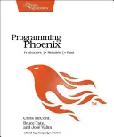 Programarea Phoenix: Productiv -> Fiabil -> Rapid - Programming Phoenix: Productive -> Reliable -> Fast