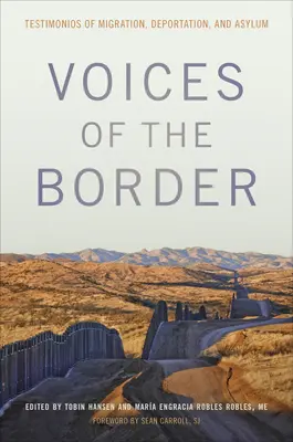 Voci de la graniță: Mărturii ale migrației, deportării și azilului (Testimonios of Migration, Deportation, and Asylum) - Voices of the Border: Testimonios of Migration, Deportation, and Asylum